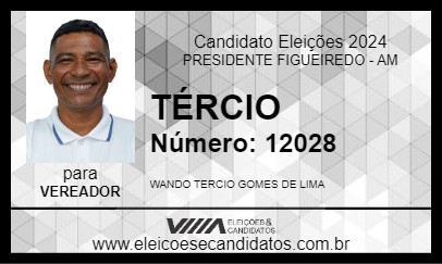 Candidato TÉRCIO 2024 - PRESIDENTE FIGUEIREDO - Eleições