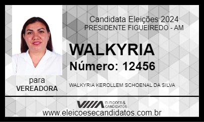 Candidato WALKYRIA 2024 - PRESIDENTE FIGUEIREDO - Eleições