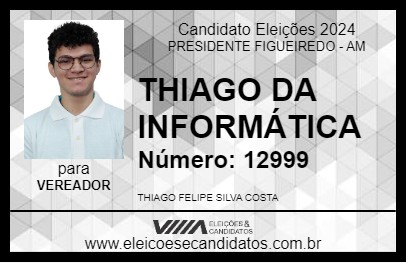 Candidato THIAGO DA INFORMÁTICA 2024 - PRESIDENTE FIGUEIREDO - Eleições