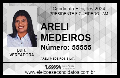 Candidato ARELI MEDEIROS 2024 - PRESIDENTE FIGUEIREDO - Eleições