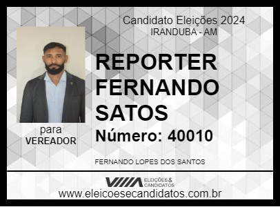 Candidato REPORTER FERNANDO SATOS 2024 - IRANDUBA - Eleições