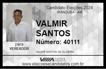 Candidato VALMIR SANTOS 2024 - IRANDUBA - Eleições