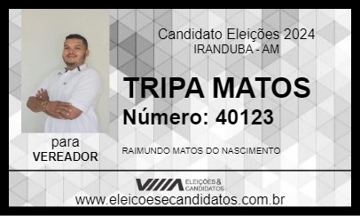 Candidato TRIPA MATOS 2024 - IRANDUBA - Eleições