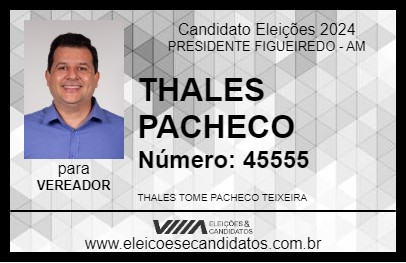 Candidato THALES PACHECO 2024 - PRESIDENTE FIGUEIREDO - Eleições