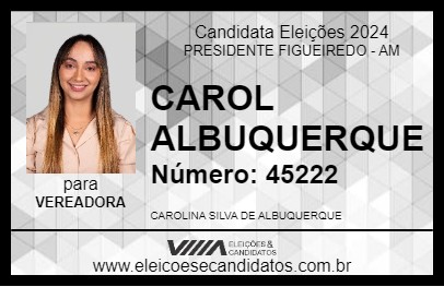 Candidato CAROL ALBUQUERQUE 2024 - PRESIDENTE FIGUEIREDO - Eleições