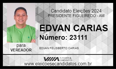 Candidato EDVAN CARIAS 2024 - PRESIDENTE FIGUEIREDO - Eleições