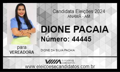 Candidato DIONE PACAIA 2024 - ANAMÃ - Eleições