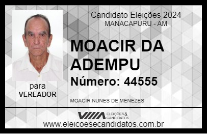 Candidato MOACIR DA  ADEMPU 2024 - MANACAPURU - Eleições