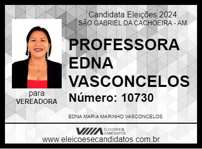 Candidato PROFESSORA EDNA VASCONCELOS 2024 - SÃO GABRIEL DA CACHOEIRA - Eleições