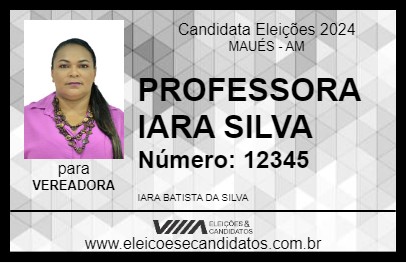 Candidato PROFESSORA IARA SILVA 2024 - MAUÉS - Eleições