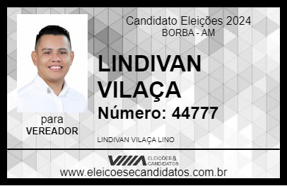 Candidato LINDIVAN VILAÇA 2024 - BORBA - Eleições