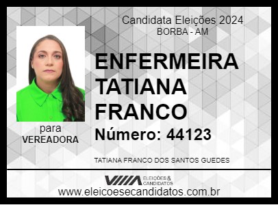 Candidato ENFERMEIRA TATIANA FRANCO 2024 - BORBA - Eleições