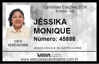 Candidato JÉSSIKA MONIQUE 2024 - BORBA - Eleições