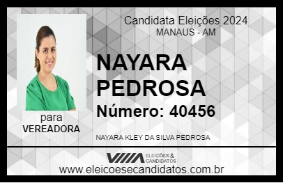 Candidato NAYARA PEDROSA 2024 - MANAUS - Eleições