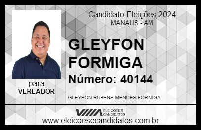 Candidato GLEYFON FORMIGA 2024 - MANAUS - Eleições