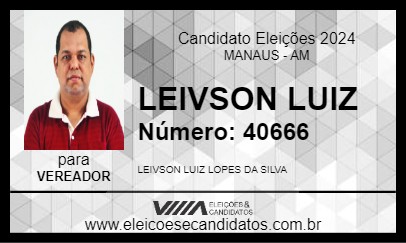 Candidato LEIVSON LUIZ 2024 - MANAUS - Eleições