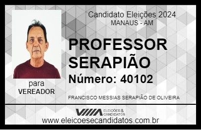 Candidato PROFESSOR SERAPIÃO 2024 - MANAUS - Eleições