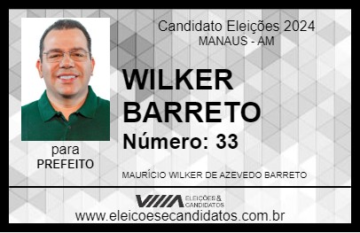 Candidato WILKER BARRETO 2024 - MANAUS - Eleições