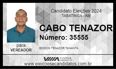 Candidato CABO TENAZOR 2024 - TABATINGA - Eleições