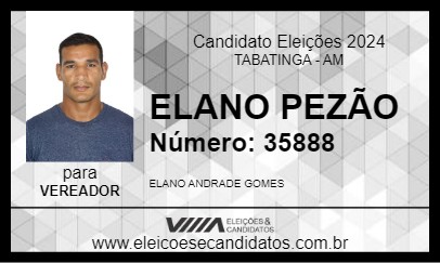 Candidato ELANO PEZÃO 2024 - TABATINGA - Eleições