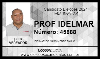 Candidato PROF IDELMAR 2024 - TABATINGA - Eleições