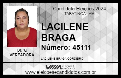 Candidato LACILENE BRAGA 2024 - TABATINGA - Eleições