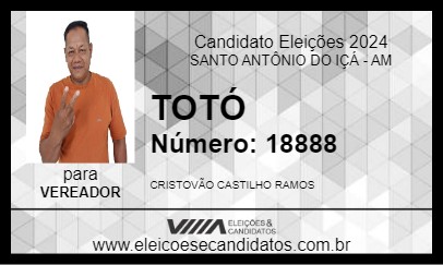 Candidato TOTÓ 2024 - SANTO ANTÔNIO DO IÇÁ - Eleições