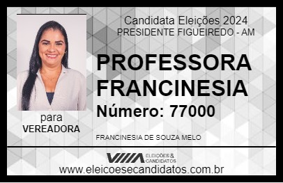 Candidato PROFESSORA FRANCINESIA 2024 - PRESIDENTE FIGUEIREDO - Eleições