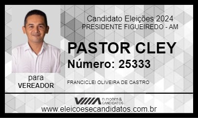 Candidato PASTOR CLEY 2024 - PRESIDENTE FIGUEIREDO - Eleições