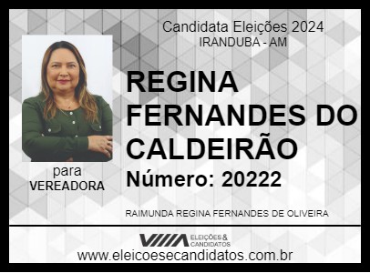 Candidato REGINA FERNANDES DO CALDEIRÃO 2024 - IRANDUBA - Eleições