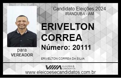 Candidato ERIVELTON CORREA 2024 - IRANDUBA - Eleições