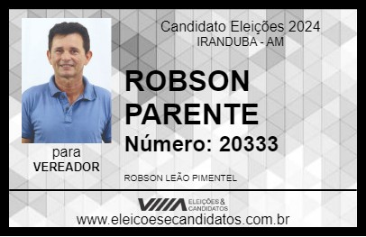 Candidato ROBSON PARENTE 2024 - IRANDUBA - Eleições