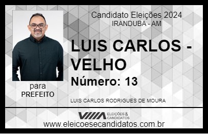 Candidato LUIS CARLOS - VELHO 2024 - IRANDUBA - Eleições