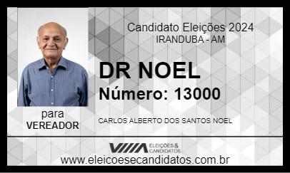 Candidato DR NOEL 2024 - IRANDUBA - Eleições