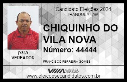 Candidato CHIQUINHO DO VILA NOVA 2024 - IRANDUBA - Eleições