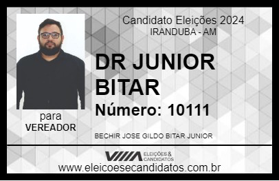 Candidato DR JUNIOR BITAR 2024 - IRANDUBA - Eleições