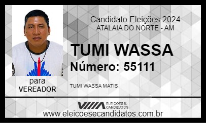 Candidato TUMI WASSA 2024 - ATALAIA DO NORTE - Eleições