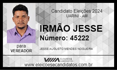 Candidato IRMÃO JESSE 2024 - UARINI - Eleições