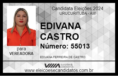 Candidato EDIVANA CASTRO 2024 - URUCURITUBA - Eleições