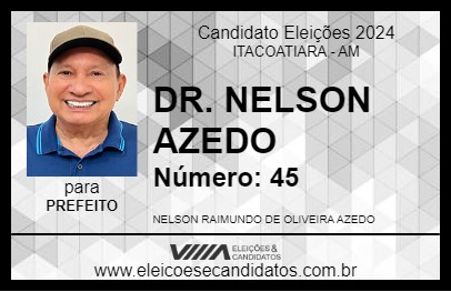 Candidato DR. NELSON AZEDO 2024 - ITACOATIARA - Eleições