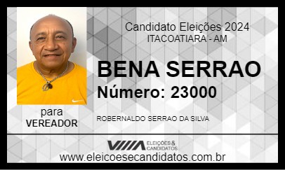 Candidato BENA SERRAO 2024 - ITACOATIARA - Eleições