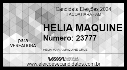 Candidato HELIA MAQUINE 2024 - ITACOATIARA - Eleições