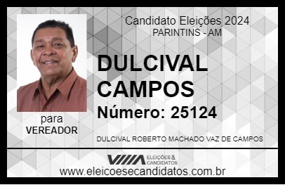 Candidato DULCIVAL CAMPOS 2024 - PARINTINS - Eleições