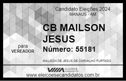 Candidato CB MAILSON JESUS 2024 - MANAUS - Eleições