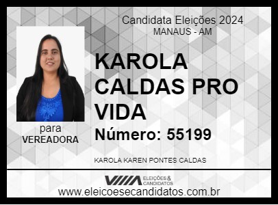 Candidato KAROLA CALDAS PRO VIDA 2024 - MANAUS - Eleições