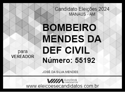 Candidato BOMBEIRO MENDES DA DEF CIVIL 2024 - MANAUS - Eleições