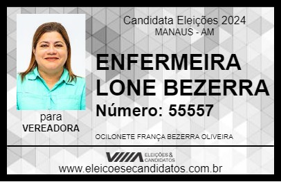 Candidato ENFERMEIRA LONE BEZERRA 2024 - MANAUS - Eleições