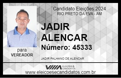 Candidato JADIR ALENCAR 2024 - RIO PRETO DA EVA - Eleições