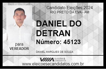 Candidato DANIEL DO DETRAN 2024 - RIO PRETO DA EVA - Eleições