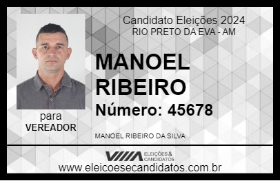 Candidato MANOEL RIBEIRO 2024 - RIO PRETO DA EVA - Eleições